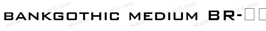 bankgothic medium BR字体转换